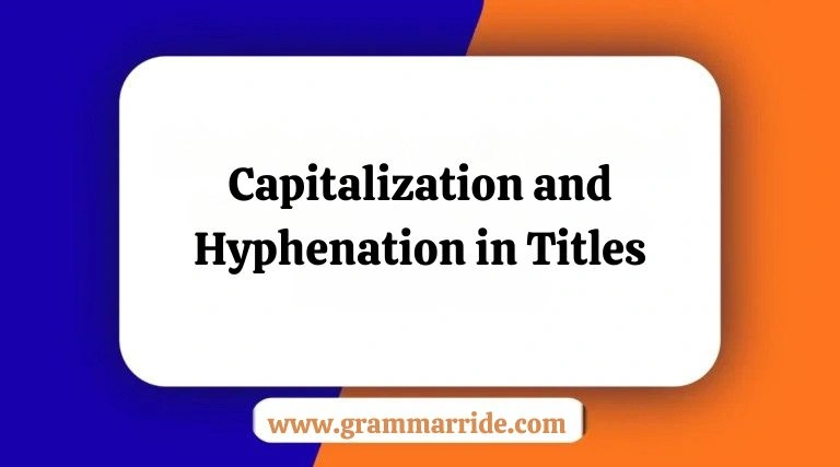 Capitalization and Hyphenation in Titles