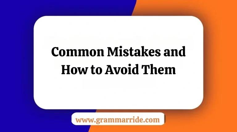 Common Mistakes and How to Avoid Them
