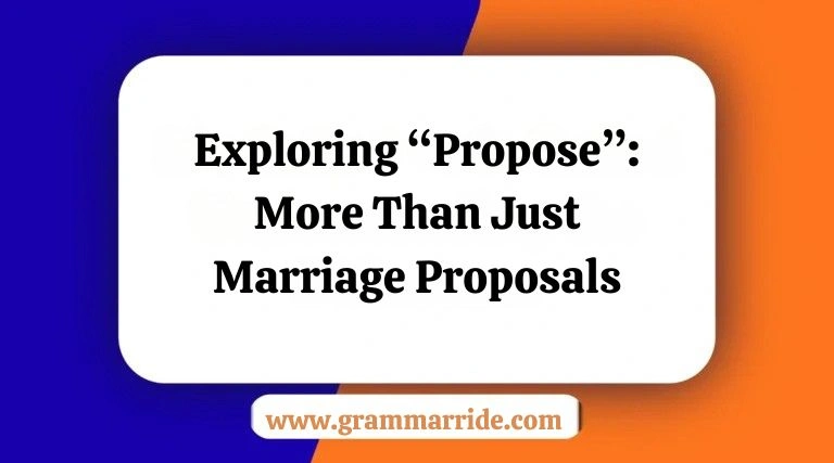 Exploring “Propose”: More Than Just Marriage Proposals