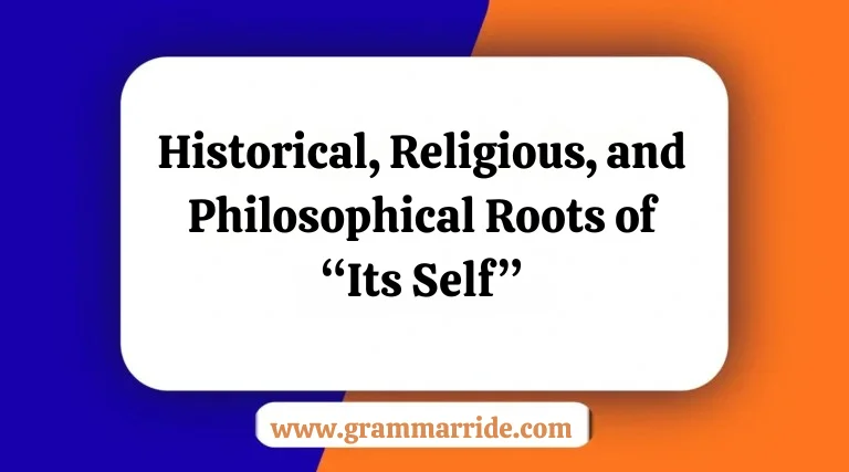 Historical, Religious, and Philosophical Roots of “Its Self”