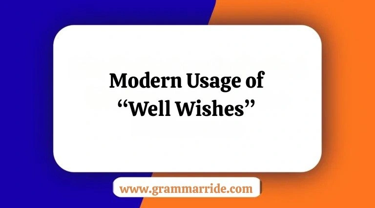 Modern Usage of “Well Wishes”