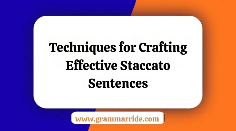 Techniques for Crafting Effective Staccato Sentences