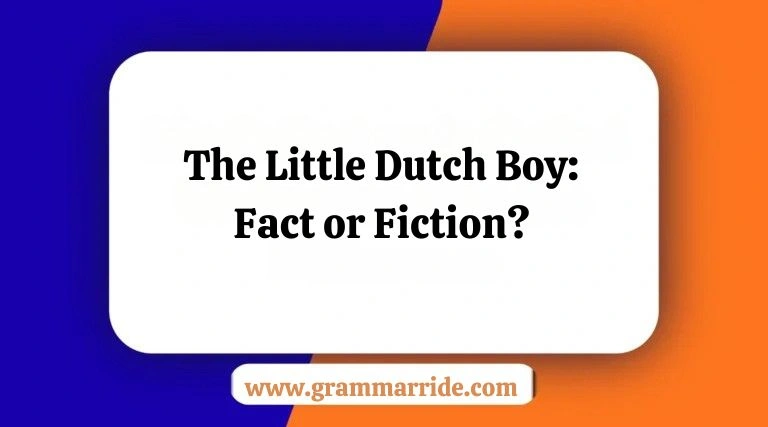 The Little Dutch Boy: Fact or Fiction?