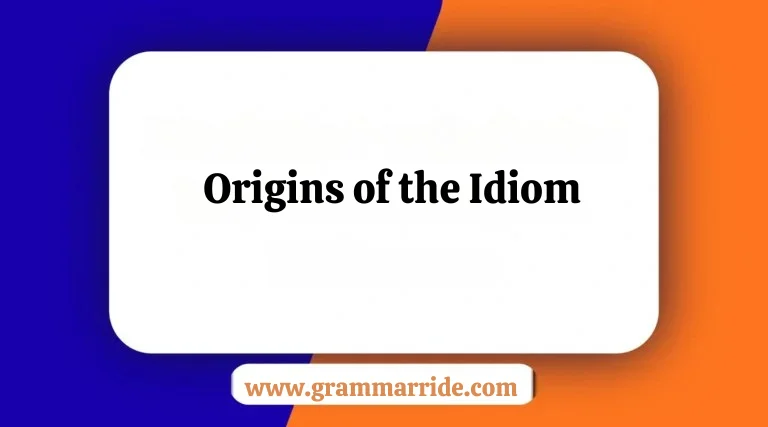 Origins of the Idiom