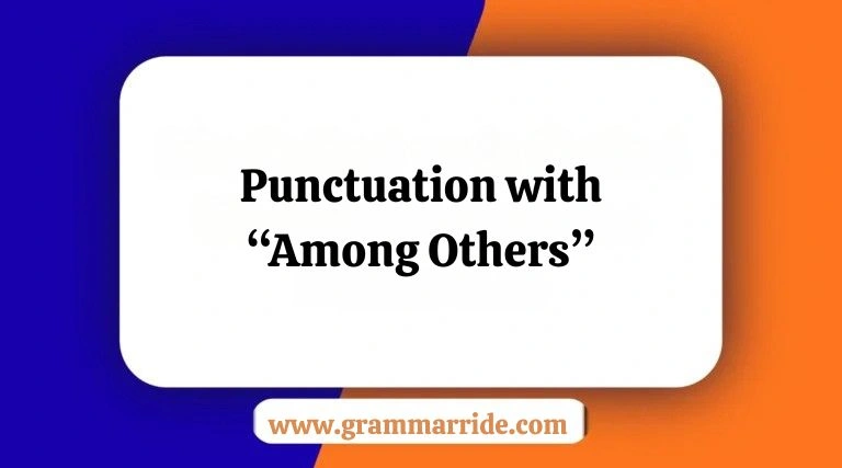 Punctuation with “Among Others”
