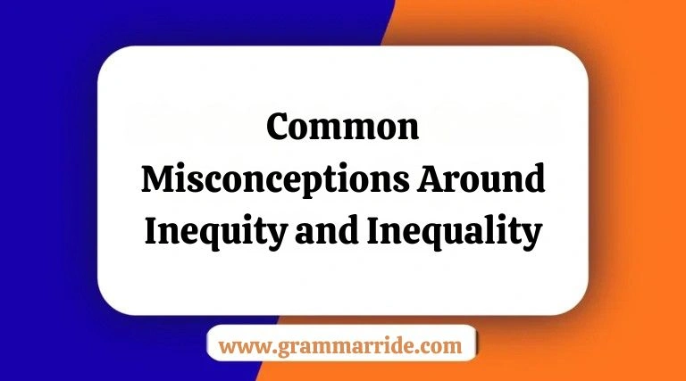 Common Misconceptions Around Inequity and Inequality