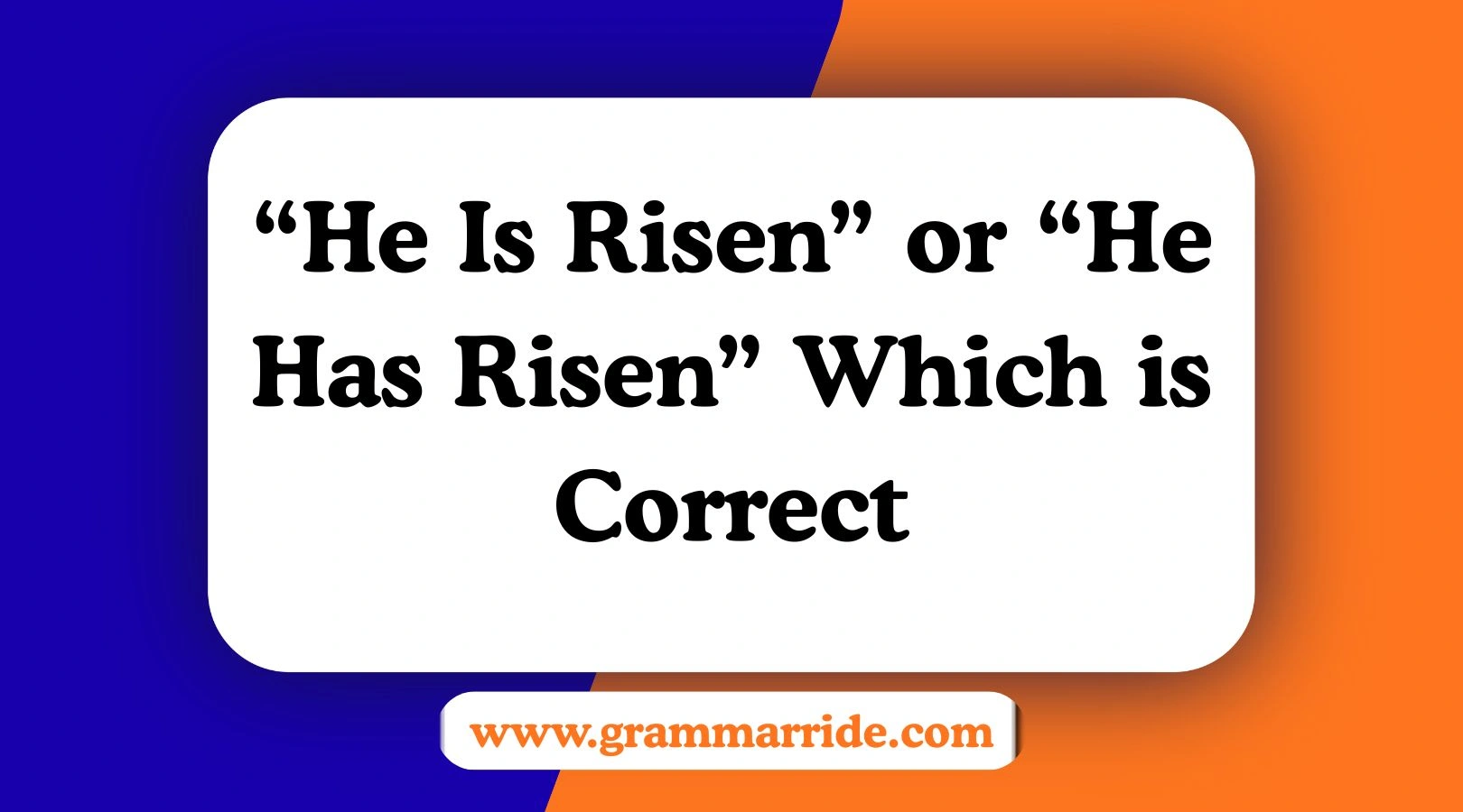 “He Is Risen” or “He Has Risen” Which is Correct