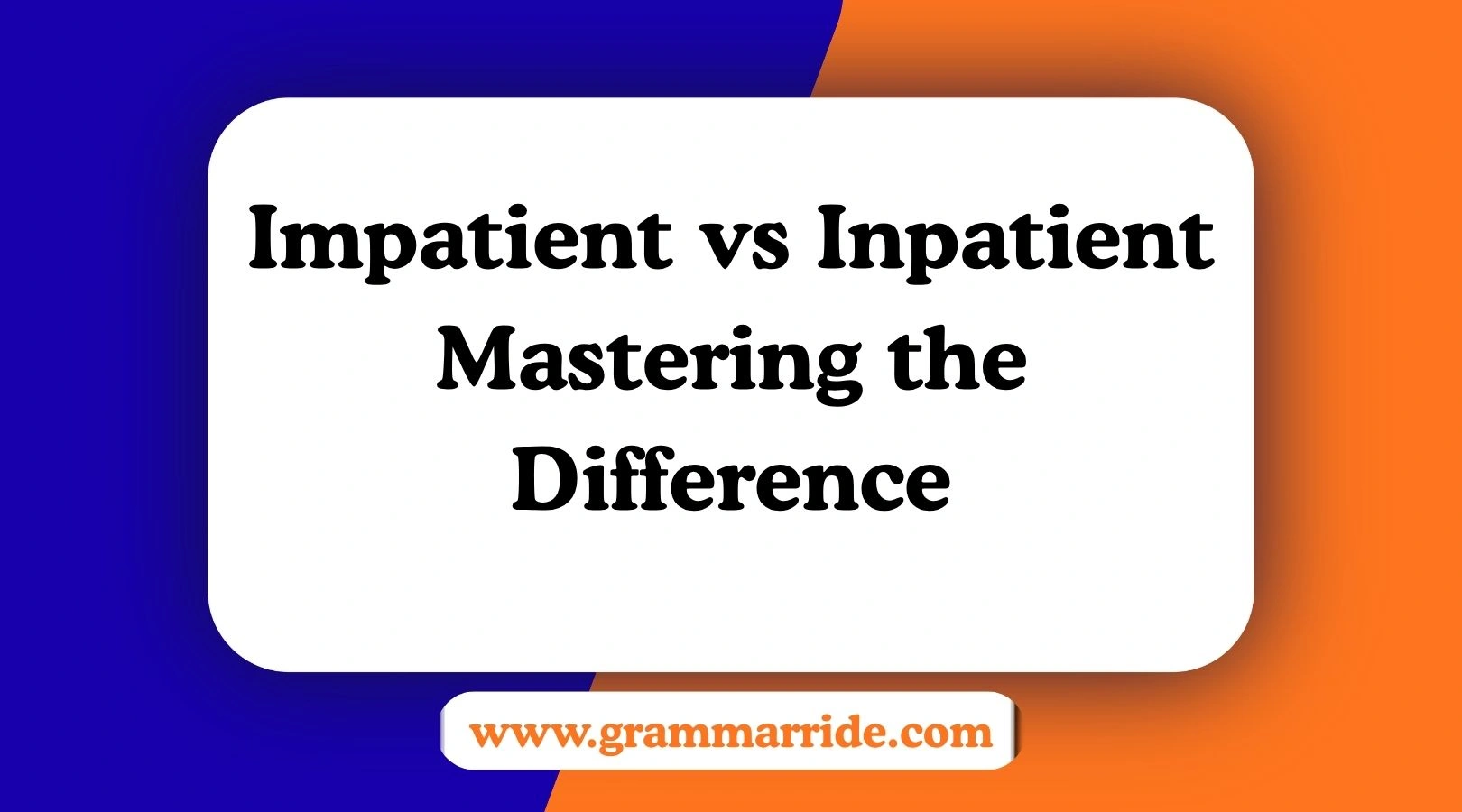 Impatient vs Inpatient Mastering the Difference
