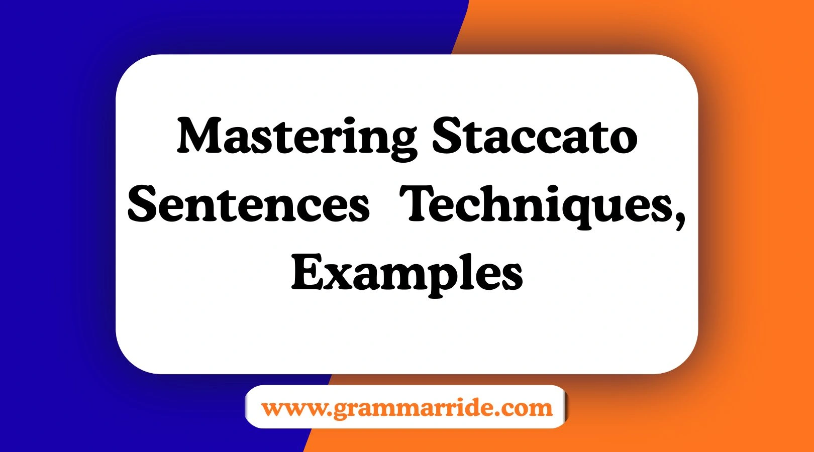 Mastering Staccato Sentences Techniques, Examples
