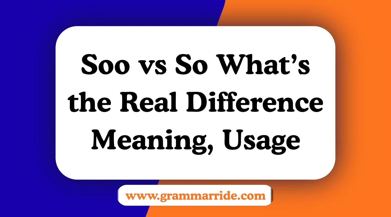 Soo vs So What’s the Real Difference Meaning, Usage
