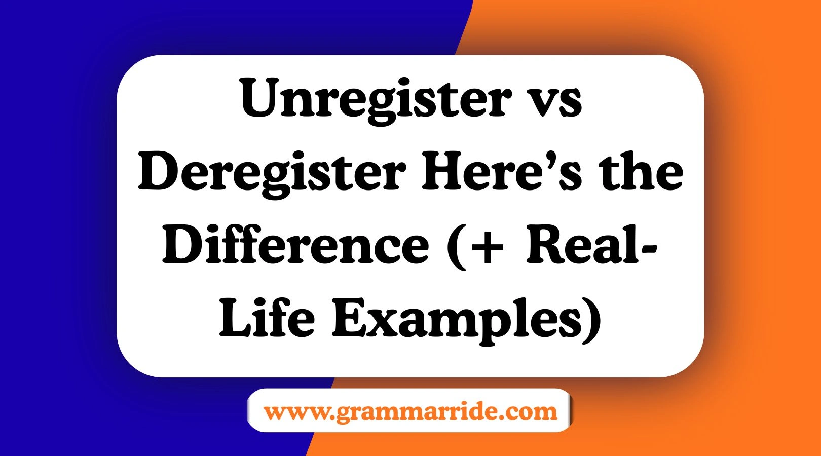 Unregister vs Deregister Here’s the Difference (+ Real-Life Examples)