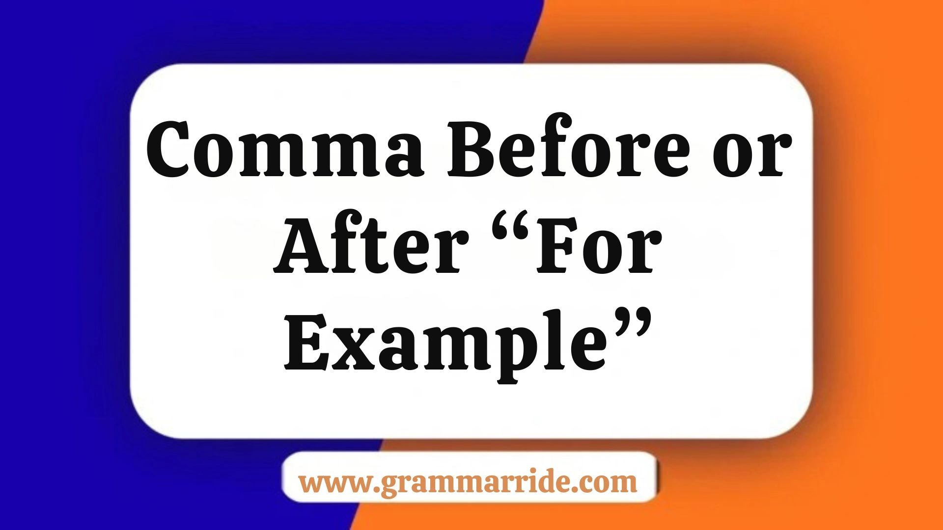 Comma Before or After “For Example”
