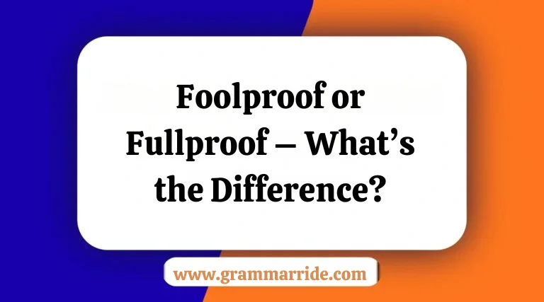 Foolproof or Fullproof