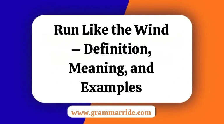 Run Like the Wind – Definition