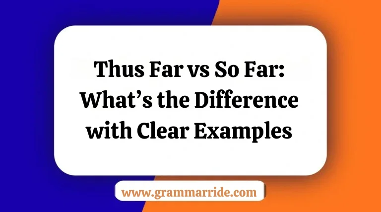 Thus Far vs So Far