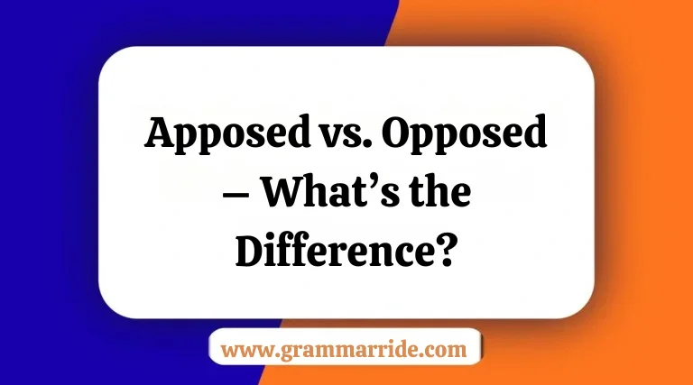 Apposed vs. Opposed