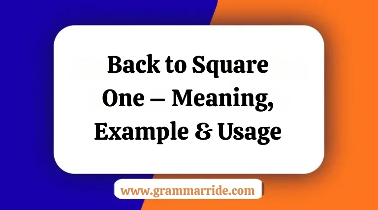 Back to Square One – Meaning