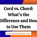 Cord vs. Chord: What’s the Difference
