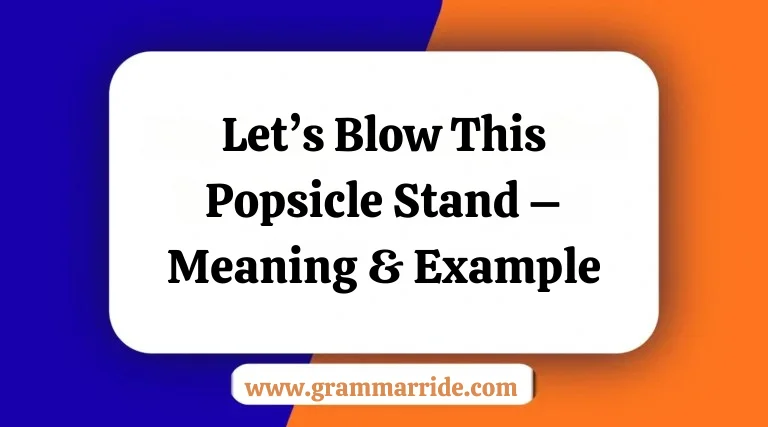 Let’s Blow This Popsicle Stand