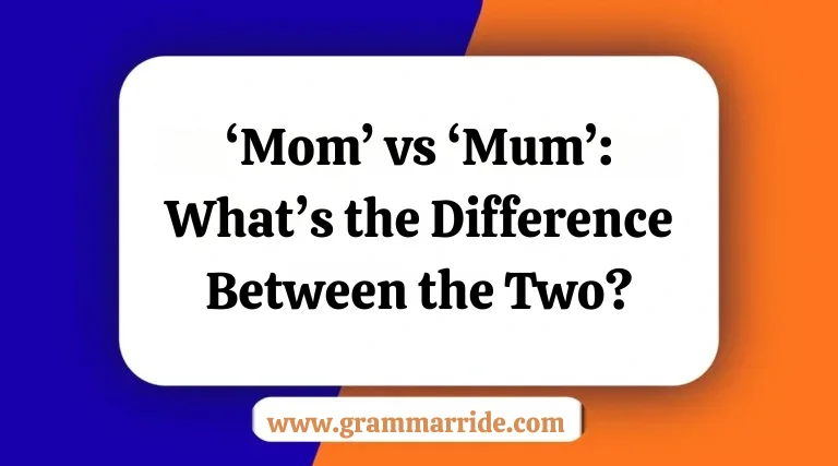 ‘Mom’ vs ‘Mum’