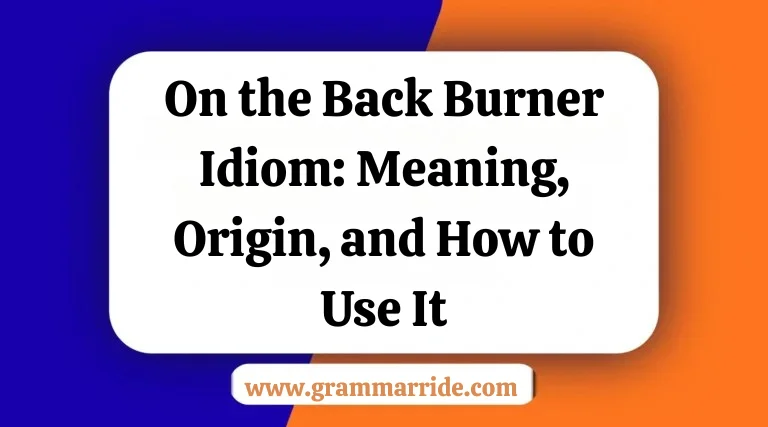 On the Back Burner Idiom: Meaning