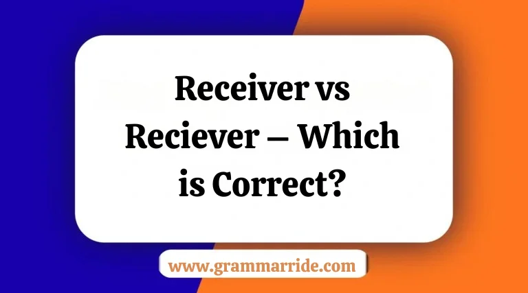 Receiver vs Reciever