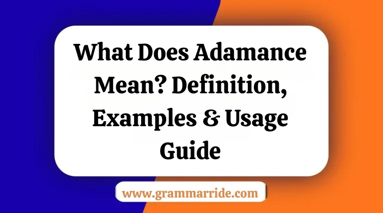 What Does Adamance Mean