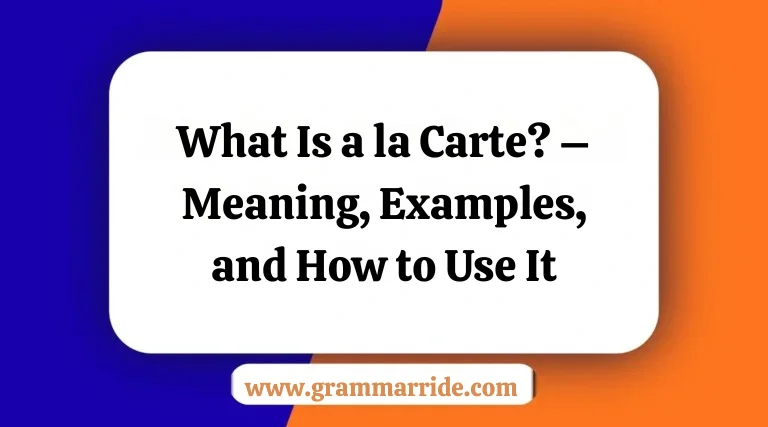 What Is a la Carte? – Meaning, Examples, and How to Use It