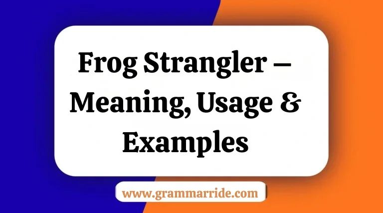 Frog Strangler