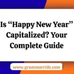 Is “Happy New Year” Capitalized? Your Complete Guide
