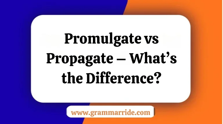 Promulgate vs Propagate