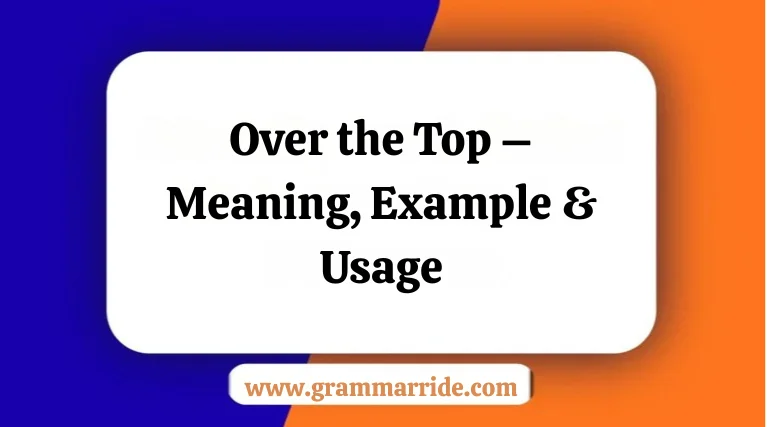 Over the Top – Meaning