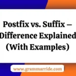 Postfix vs. Suffix