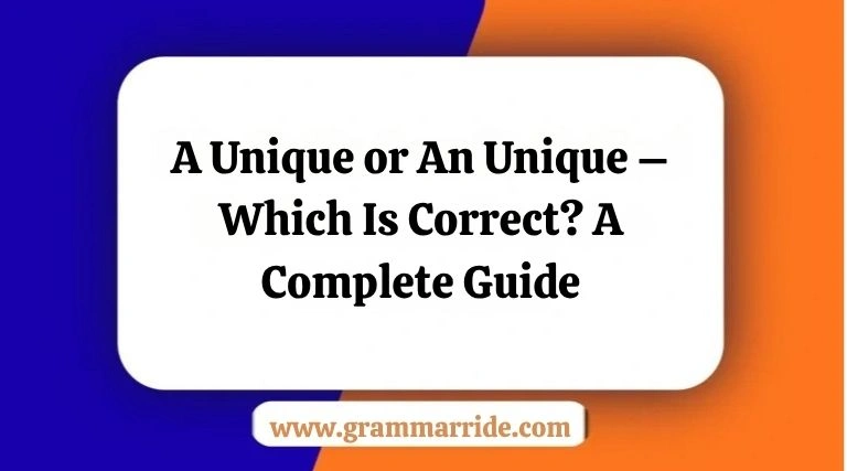 A Unique or An Unique