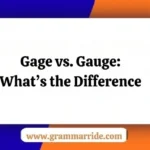Gage vs. Gauge