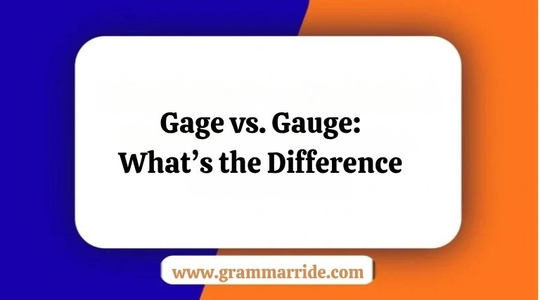 Gage vs. Gauge
