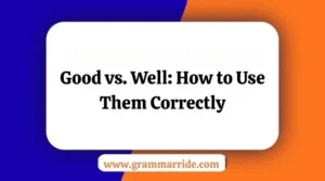 Good vs. Well