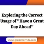 “Have a Great Day Ahead”