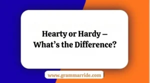 Hearty or Hardy