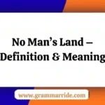 No Man’s Land – Meaning