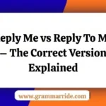 Reply Me vs Reply To Me