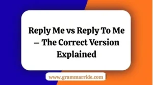 Reply Me vs Reply To Me