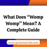 “Womp Womp” Mean