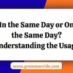 In the Same Day or On the Same Day